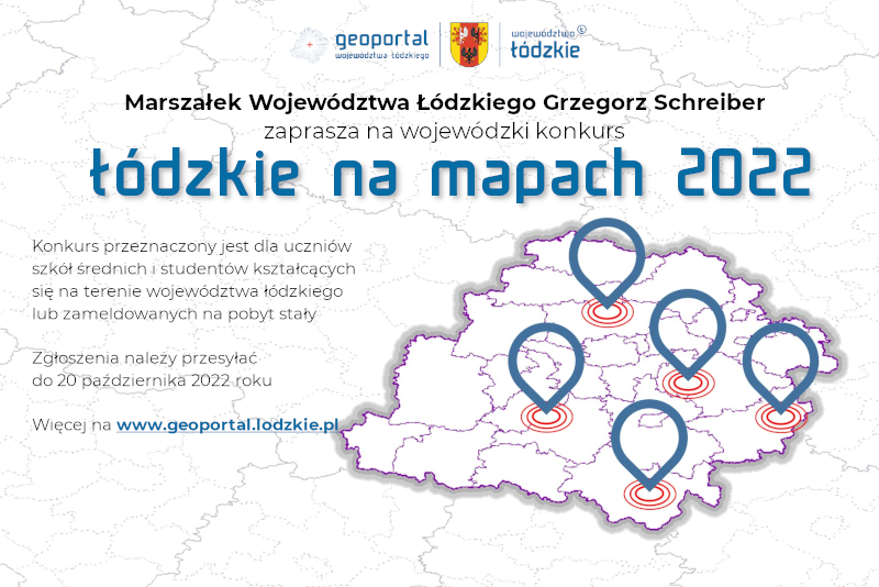 grafika przedstawia granice województwa łódzkiego z naniesionymi czterema pinezkami. napis główny jest nazwą konkursu łódzkie na mapach 2022.