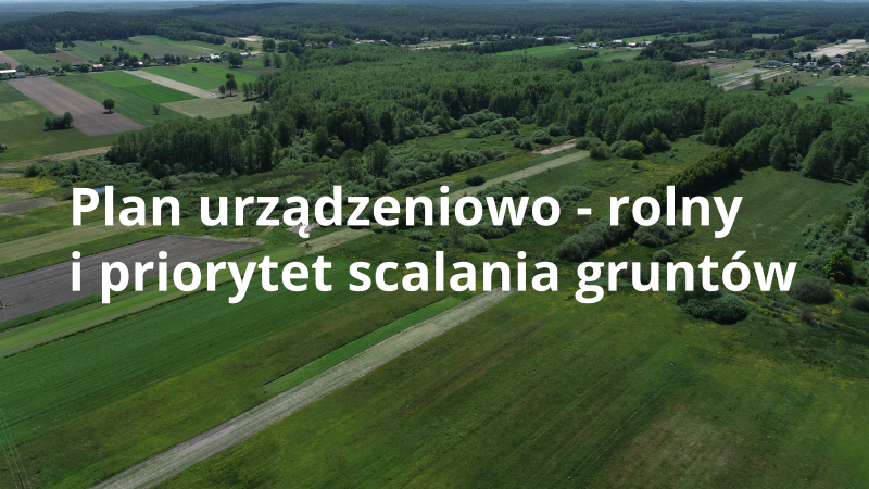 Grafika dla mapy: Plan urządzeniowo-rolny i priorytet scalania gruntów